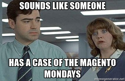 Magento Monday