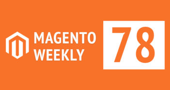 Magento News Weekly #078: ‘See-Now, Buy-Now,’ New Do’s and Don’ts of SEO, Interview with Christian Münch, and Articles for All Your Magento Problems! Magenticians Weekly News