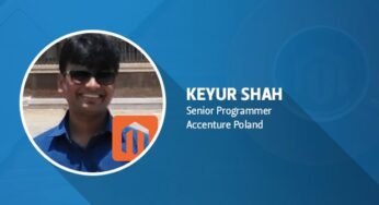 “Magento Certification Is the Most Important Thing for Any Magento Developer,” Keyur Shah Believes