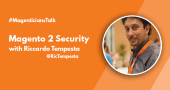 Highlights of #MagenticiansTalk Twitter Session with Riccardo Tempesta about Security of Magento 2 Magenticians Talk with Riccardo Tempesta