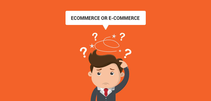 ecommerce or e-commerce